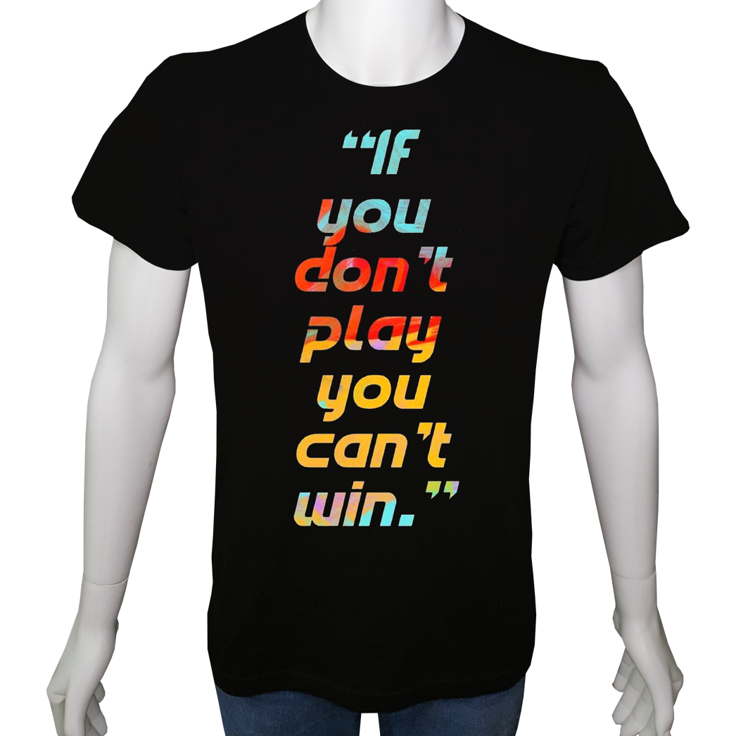 Unisex T-shirt Siyah 'Havalı Siyah / Oynamazsan kazanamazsın' Baskılı
