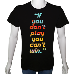 Unisex T-shirt Siyah 'Havalı Siyah / Oynamazsan kazanamazsın' Baskılı