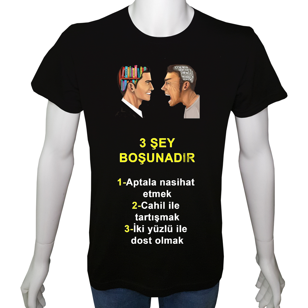Unisex T-shirt Siyah 'Aforizma / Üç şey boşunadır' Baskılı